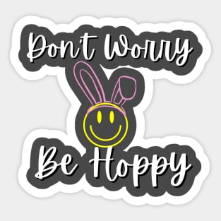 don't worry be hoppy Sticker